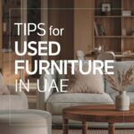 Tips for Used Furniture in UAE